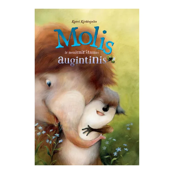 Knyga Katri Kirkkopelto MOLIS IR NEUŽMIRŠTAMAS AUGINTINIS