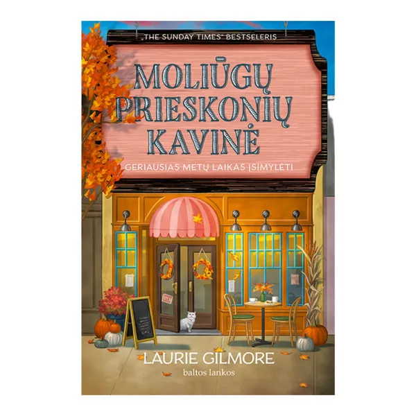 Knyga Laurie Gilmore MOLIŪGŲ PRIESKONIŲ KAVINĖ