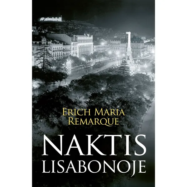 Knyga Erich Maria Remarque NAKTIS LISABONOJE