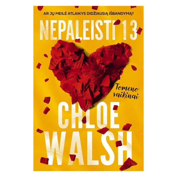 Knyga Chloe Walsh NEPALEISTI 13. TOMENO VAIKINAI
