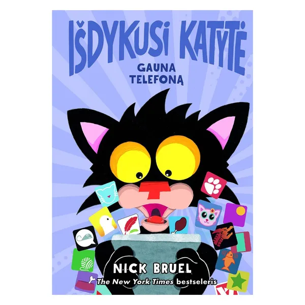 Knyga Nick Bruel IŠDYKUSI KATYTĖ GAUNA TELEFONĄ, 3-6 m.