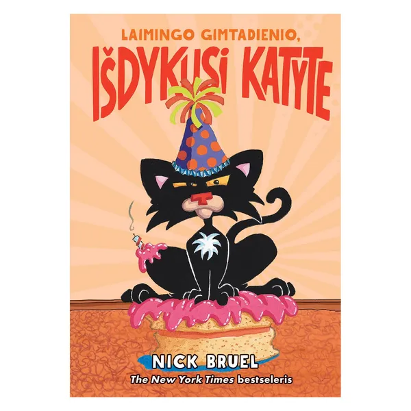 Knyga Nick Bruel LAIMINGO GIMTADIENIO, IŠDYKUSI KATYTE