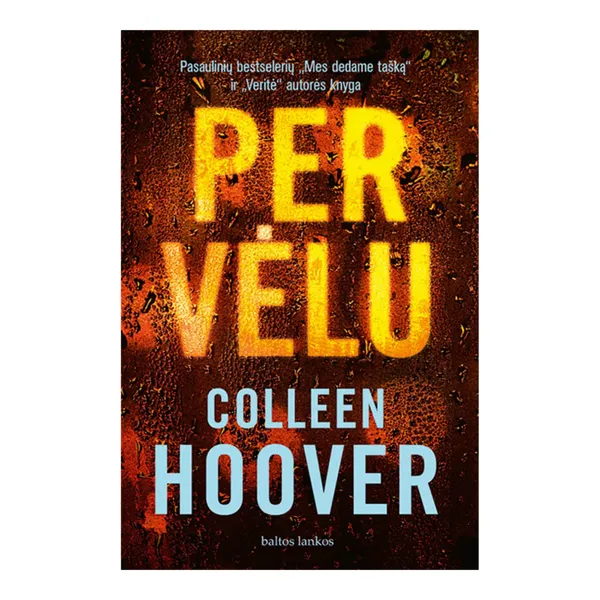 Knyga Colleen Hoover PER VĖLU