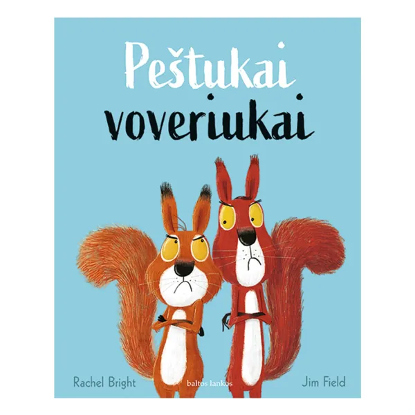 Knyga Rachel Bright PEŠTUKAI VOVERIUKAI