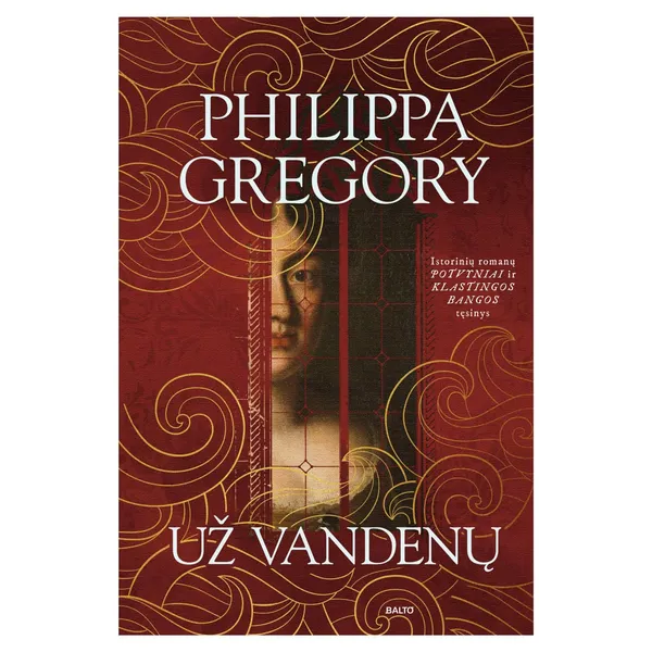 Knyga Philippa Gregory UŽ VANDENŲ