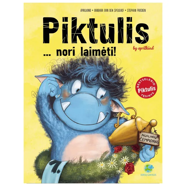 Knyga Aprilkind, Barbara van den Speulhof PIKTULIS NORI LAIMĖTI, 3-6 m.
