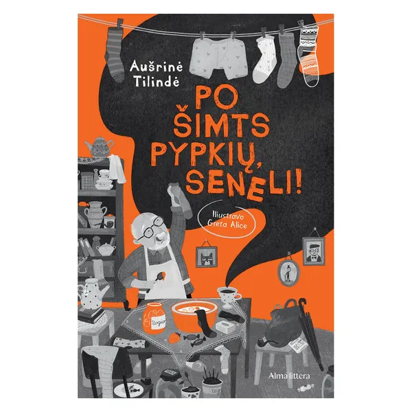 Knyga Aušrinė Tilindė PO ŠIMTS PYPKIŲ, SENELI!, nuo 6 iki 10 metų