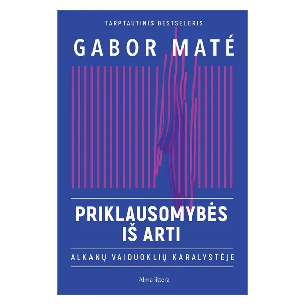 Knyga Gabor Maté PRIKLAUSOMYBĖS IŠ ARTI