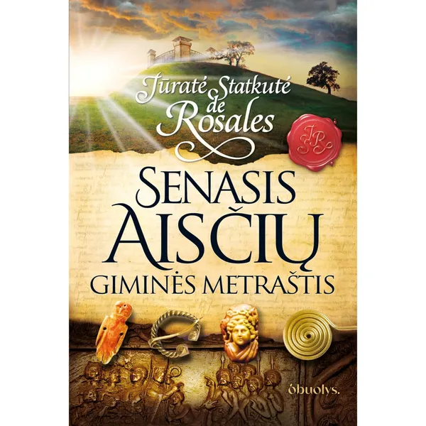 Knyga Jūratė Statkutė de Rosales SENASIS AISČIŲ GIMINĖS METRAŠTIS