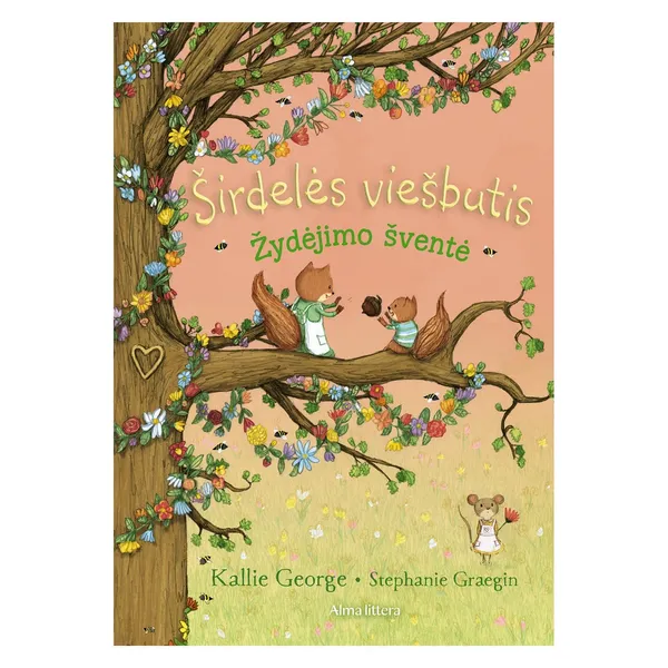 Knyga Kallie George, Stephanie Graegin ŠIRDELĖS VIEŠBUTIS. ŽYDĖJIMO ŠVENTĖ