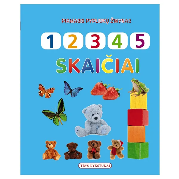 Knyga SKAIČIAI. PIRMASIS PYPLIUKŲ ŽINYNAS, nuo 1 iki 3 metų