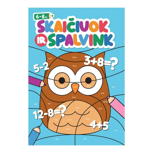 Knyga SKAIČIUOK IR SPALVINK. UŽDUOČIŲ IR SPALVINIMO KNYGELĖ