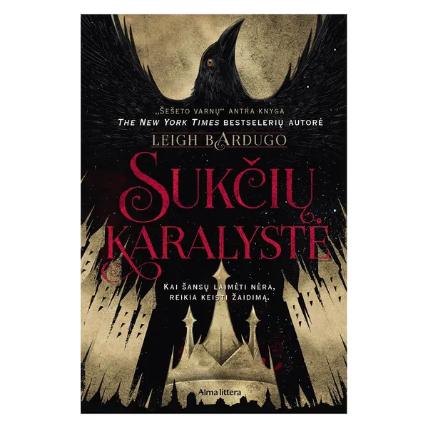 Knyga Leigh Bardugo SUKČIŲ KARALYSTĖ. ŠEŠETO VARNŲ ANTRA KNYGA, nuo 10 iki 18 metų