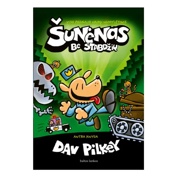 Knyga Dav Pilkey ŠUNĖNAS. BE STABDŽIŲ