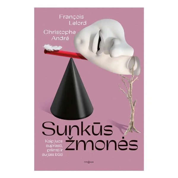 Knyga Fran ois Lelord, Christophe André SUNKŪS ŽMONĖS