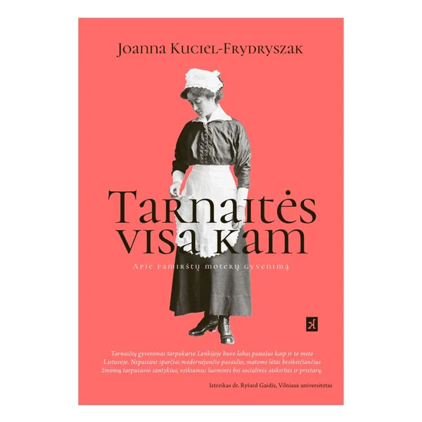 Knyga Joanna Kuciel-Frydryszak TARNAITĖS VISA KAM