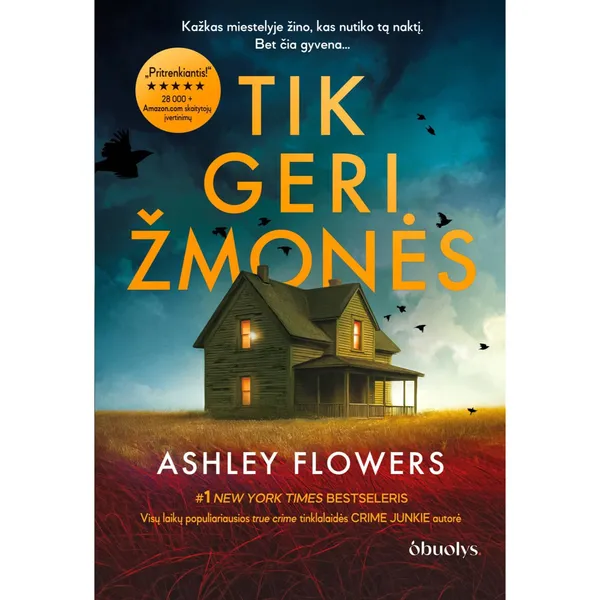 Knyga Ashley Flowers TIK GERI ŽMONĖS