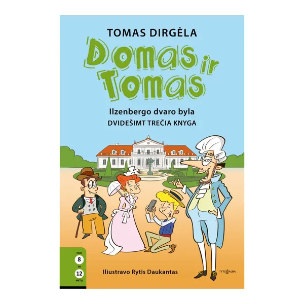 Knyga Tomas Dirgėla DOMAS IR TOMAS. ILZENBERGO DVARO BYLA