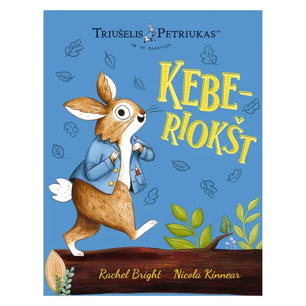 Knyga Rachel Bright, Nicola Kinnear TRIUŠELIS PETRIUKAS. KEBERIOKŠT, iki 3 metų