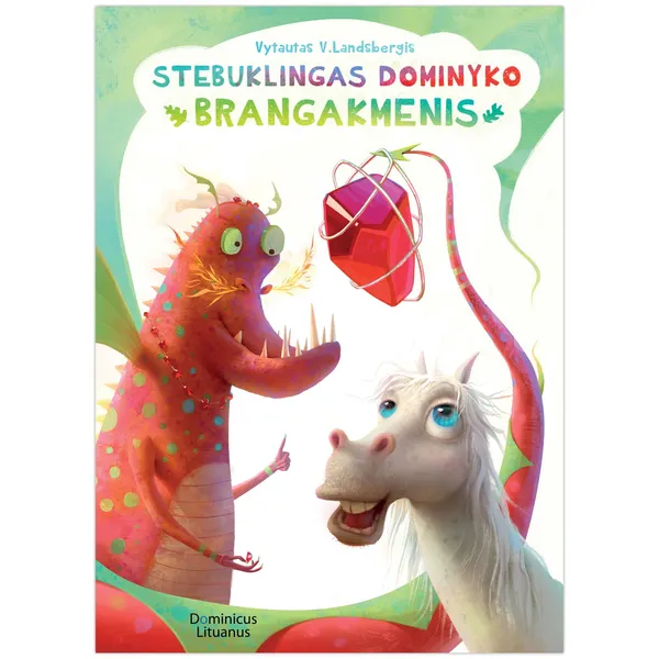 Knyga Vytautas V. Landsbergis STEBUKLINGAS DOMINYKO BRANGAKMENIS, 7-10 m