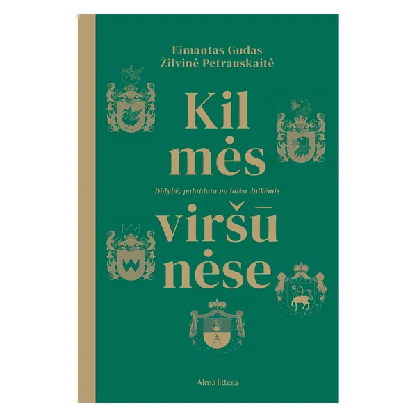 Knyga Žilvinė Petrauskaitė-Taranda KILMĖS VIRŠŪNĖSE