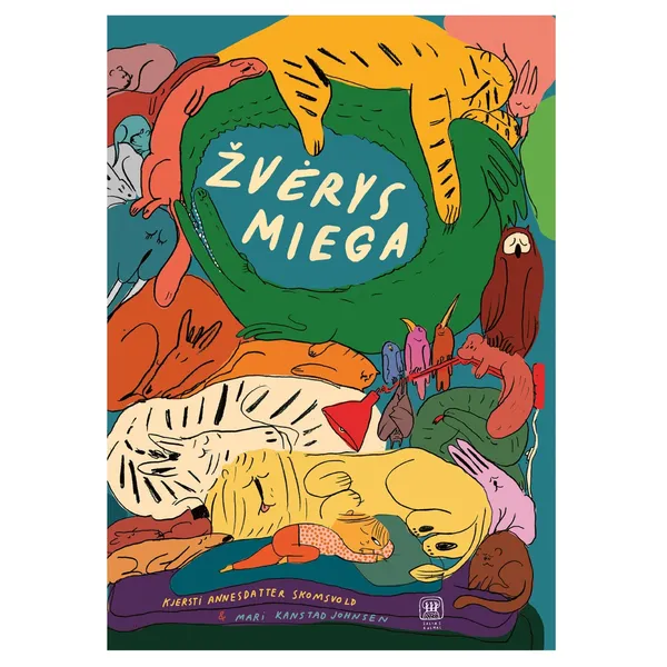 Knyga Kjersti Annesdatter Skomsvold ŽVĖRYS MIEGA, 3-6 m