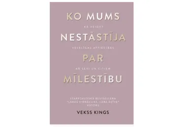 Grāmata. Ko mums nestāstīja par mīlestību
